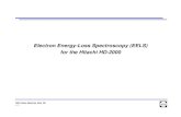 Electron Energy-Loss Spectroscopy (EELS) for the Hitachi HD-2000 · 2003-12-24 · Introduction to Electron Energy-Loss Spectroscopy (EELS)! EELS Spectrum Imaging! EELS on the HD-2000.