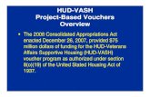 HUD-VASH Project-Based Vouchers Overviewservices.housingonline.com/nhra_images/Financing... · based voucher for up to 180 days. • After 180 days, the family must be allowed to