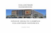 VOLUNTEER HANDBOOK - Grace Hospital · 2019-05-08 · We are thrilled to welcome you as a volunteer at the Grace Hospital. Each and every volunteer plays a vital role in our shared