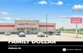 FAMILY DOLLAR - LoopNet · 2019-07-16 · groceries (national brands, Family Dollar private labels, and unbranded items) are sold at a variety of discounted prices, the majority of