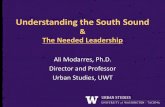 The Needed Leadershipvecportal.blob.core.windows.net/portoftacoma/Documents...Understanding the South Sound & The Needed Leadership Ali Modarres, Ph.D. Director and Professor. Urban