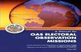 A Manual for OAS ELECTORAL OBSERVATION MISSIONS manual.pdf · 2010-09-28 · This publication was prepared with the financial assistance of the Government of the United States,Permanent