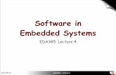 Software in Embedded Systemsfileadmin.cs.lth.se/cs/Education/EDA385/HT10/lectures/... · 2010-09-22 · 2010-09-22 EDA385: Lecture 4 (33) 2. Handling I/O In embedded systems is essential