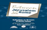 Between Jerusalem and Rome - Rabbinical Council of Americarabbis.org/pdfs/Rome_and_Jerusalem.pdf · Fifty years ago, twenty years after the Shoah, with its declaration Nostra Aetate