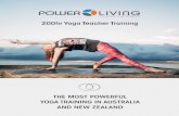 200hr Yoga Teacher Training … · The most powerful Yoga Teacher Training in Australasia, Power Living has been transforming lives through yoga education for over a decade. We are