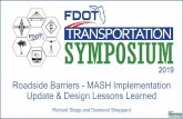 Roadside Barriers - MASH Implementation Update & Design ... · Roadside Barriers - Lessons Learned 1. GUARDRAIL Standard Plans, Index 536-001 2. CONCRETE BARRIER Standard Plans, Index