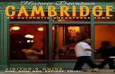 Historic Downtown CAMBRIDGE...From crabs and skipjacks to modern art and fine dining, discover the vibrant blend of old and new in Historic Downtown Cambridge. With new restaurants,