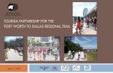 Eco-tourism Partnership for Fort Worth to Dallas …...Fort Worth to Dallas Regional Trail • Five Mayors met in 2013 and commit to implement a 64-mile Regional Veloweb alignment