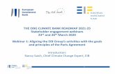 THE EIBG CLIMATE BANK ROADMAP 2021 25 Stakeholder ... · 23rd and 26th March 2020 Webinar 1: Aligning the EIB Group’s activities with the goals ... Development Finance Club, EIB