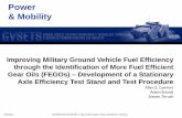 Power & Mobility - NDIA Michgvsets.ndia-mich.org/documents/...finalpres_2018.pdf · Power & Mobility 8/9/2018 Improving Military Ground Vehicle Fuel Efficiency through the Identification