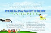 RISING COSTS AND A PROTECTIVE STYLE OF PARENTING HAVE …wp.stolaf.edu/magazine/files/2014/02/Helicopter_Parents.pdf · to Robin Raskin, author of the forthcoming 250 Secrets Every