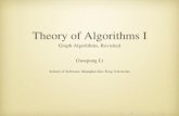 Theory of Algorithms I - SJTU · Theory of Algorithms I Graph Algorithms, Revisited Guoqiang Li School of Software, Shanghai Jiao Tong University