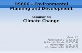 HS606 – Environmental Planning and Development · Climate change is a threat to the biological- ... under CDM, special climate change fund, Least developed countries fund were discussed.