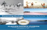 Preserving Heritage / Embracing the Future rpts/2017... · 2019-11-03 · Preserving Heritage / Embracing the Future Flagler County celebrated its centennial in 2017, marking 100