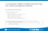 Lumbar Microdiscectomy or Decompression...Lumbar Microdiscectomy or Decompression For patients and families Read this booklet to learn: • How to prepare • What you can do when