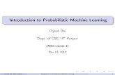 Introduction to Probabilistic Machine Learning · Piyush Rai (IIT Kanpur) Introduction to Probabilistic Machine Learning 12. A Non-Conjugate Case Want to learn a classi er for predicting