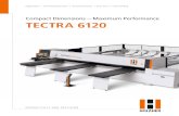Compact Dimensions – Maximum Performance TECTRA 6120 · The saw with the high performance range The TECTRA 6120 series beam saws impress with their high performance. They are variable,