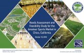 Needs Assessment and Feasibility Study for the Amateur Sports … · 2018-10-15 · Conventions, Sports & Leisure International (CSL) was retained by the Chico Area Recreation & Park