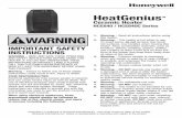 HeatGenius - Honeywell · • When done using this appliance, make sure to manually turn the heater OFF. • To shut the heater off, press the Power Button ( ) and the heater will