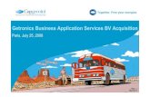 Getronics Business Application Services BV Acquisition · 2017-08-22 · outsourcing and multi-year engagements Significantly strengthen position and intimacy on the 20 major BAS