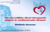 The microRNAs: Novel therapeutic targets in cardiovascular .../media/Non-Clinical/Files-PDFs...targets in cardiovascular disease Stefanie Dimmeler Conflict of interest: Miragen, Exiqon