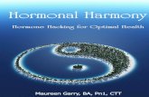Hormonal Harmony Copyright © 2015 Maureen Garry...Hair loss and hair thinning Low libido Infertility Yikes. While we’ve known for ages that organs and glands like your thyroid,