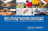 CDC Worksite Health ScoreCard Scoring Methodology · CDC ScoreCard, the team conducted the following activities: Held interviews with industry experts and surveyed the literature