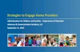 Strategies to Engage Home Providerschildcareta.acf.hhs.gov/sites/default/files/public/pdg_acs... · Who do you engage first? 1. Active and engaged providers 2. Provider associations