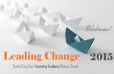 Leading Change 2015 - Children and Family Futures Peer...Family Drug Court Learning Academy Webinar Series 2015 Welcome! Leading the Way to Best Practice Family Drug Court Peer Learning