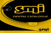 DENTAL CATALOGUE€¦ · THE CATALOGUE This catalogue contains information about the most commonly used SMI dental products. On our Website you will find the full range of SMI products.