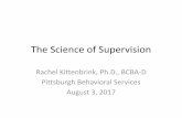 The Science of Supervision. Presentation.pdf · performance feedback – Modeling technical, professional, and ethical behavior – Guiding behavioral case conceptualization, problem-solving,