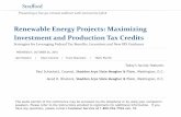 Renewable Energy Projects: Maximizing Investment and ...media.straffordpub.com/products/renewable-energy... · 10/26/2016  · • Certain of these incentives are granted through