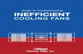 Guide To Troubleshooting INEFFICIENT · Some telltale signs of inefficient enclosure cooling fans are: ... consumption of each device by its inefficiency (1 - efficiency) and adding