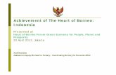 Achievement of The Heart of Borneo: Indonesiaawsassets.panda.org/downloads/heart_of_borneo_indonesia.pdf · 20 April 2012, Jakarta AndiNovianto ... 2010-2014) Culture and Innovation