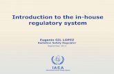 Introduction to the in-house regulatory system Documents...IAEA Introduction to the in-house regulatory system (September 2013) - 5 - The Agency Regulatory System •The Agency has