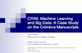 CRIM, Machine Learning and Big Data: A Case Study on the …cmckay/papers/musictech/mckay19crim.pdf · 2019-11-25 · CRIM, Machine Learning and Big Data: A Case Study on the Coimbra