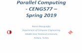 Parallel Computing - CENG577 Spring 2019user.ceng.metu.edu.tr/~manguoglu/ceng577/introduction.pdf · 2019-02-13 · The Top500 List Listing the 500 most powerful computers in the