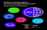Future Landscapes of the Orange Economy...2017/07/25  · Institute for the Future Institute for the Future (IFTF) is an independent, nonprofit 501(c)(3) strategic research and educational