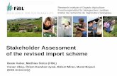 Stakeholder Assessment of the revised import scheme€¦ · Stakeholder Assessment of the revised import scheme Beate Huber, Matthias Stolze (FIBL) ... Administrative burden and costs