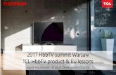 2017 HbbTV summit Warsaw TCL HbbTV product & …hbbtvsummit.com/materialy-konferencyjne-2017/2017-01-25...2017/01/25  · TCL mobile 39M (-19%) smartphones / tablets (69M Total) sold