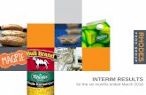 INTERIM RESULTS - Rhodes Food Group€¦ · 5 RHODES FOOD GROUP – INTERIM RESULTS 2016 INTEGRATION OF ACQUISITIONS All FY2015 acquisitions stable and performing well FY2016 acquisitions