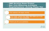 CMS Nursing Home Project New York-Reducing Avoidable ...€¦ · 4 NY-RAH and Other NFI Projects. Phase One: 29 NY-RAH Facilities in 5 NYC and Long Island. Phase Two: March 2016 –