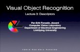 Per-Erik Forssén, docent Computer Vision Laboratory ... · Convolutional Activation Feature for Generic Visual Recognition”, ArXiv’13 • DeCAF6 and DeCAF7 are pre-trained feature