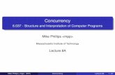 Concurrency - 6.037 - Structure and Interpretation of ...web.mit.edu/alexmv/6.037/l8a-transitions.pdf · Concurrency 6.037 - Structure and Interpretation of Computer Programs Mike