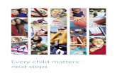 Every child matters: next steps - Amazon Web Serviceswsassets.s3.amazonaws.com/ws/nso/pdf/A39928055378AF27E912… · Every child matters: Next Steps– Consultation 5 1.1 Since we