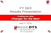 FY 16/3 Results Presentation · FY 16/3 Results. 2 . FY 17/3 Forecast . Caution . Sales and income forecasts included in this document are based on assumptions made on the basis of