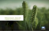ASX COMMODITIES GRAINS Discover fresh opportunities · Discover fresh opportunities ASX COMMODITIES GRAINS. ASX. A heritage with the land The origin of Australia’s futures trading