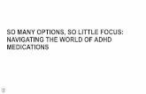 SO MANY OPTIONS, SO LITTLE FOCUS: NAVIGATING THE …cdn.neiglobal.com/content/encore/congress/2019/... · of mood stabilizers.” ... Stahl’s Illustrated Attention Deficit Hyperactivity