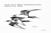 FAIR ISLE BIRD OBSERVATORY Report for · newcomers to the Lodge. Both participated in the highly successful 1992 season, Roger as seabird monitoring assistant and Wendy on the domestic