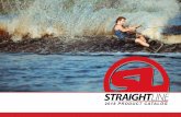 2018 PRODUCT CATALOGskiboard.ru/download2018/StraightLine_S18_Catalog.pdf · water sports fun in mind Straightline offers a complete range of high performance products for wake boarding,